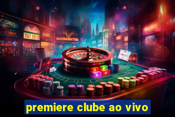 premiere clube ao vivo